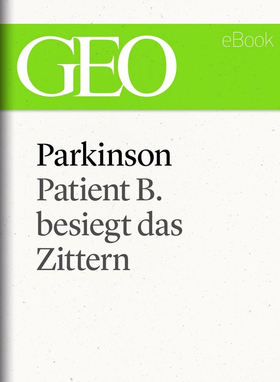 GEO eBook Single - Parkinson: Patient B. besiegt das Zittern - cover
