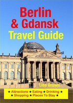 Berlin & Gdansk Travel Guide
