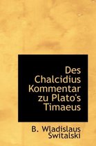 Des Chalcidius Kommentar Zu Plato's Timaeus