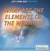 Let's Find Out! Weather - What Are the Elements of the Weather?