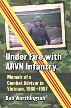 Under Fire with ARVN Infantry