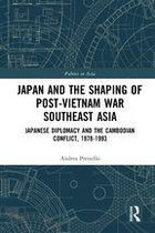 Politics in Asia - Japan and the shaping of post-Vietnam War Southeast Asia