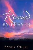 Rescued By Prayer