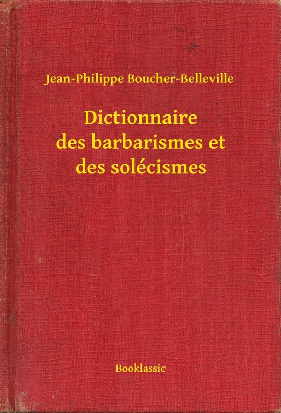 Dictionnaire des barbarismes et des solécismes - cover