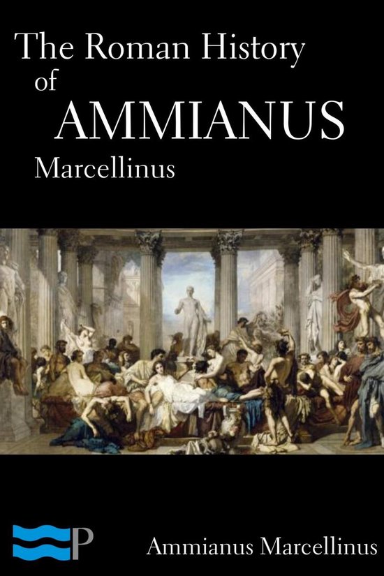 The Roman History of Ammianus Marcellinus - cover