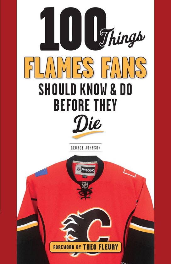 100 Things...Fans Should Know - 100 Things Flames Fans Shoul ... - cover