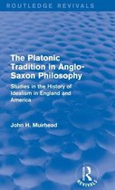The Platonic Tradition in Anglo-Saxon Philosophy