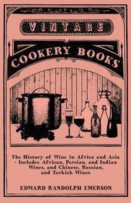 The History of Wine in Africa and Asia - Includes African, P ... - cover