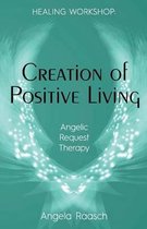 Creation of Positive Living