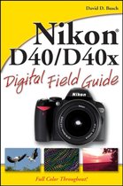 Digital Field Guide 181 - Nikon D40 / D40x Digital Field Guide