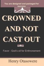 Crowned and Not Cast Out
