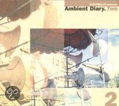 Ambient Diary Vol. 2