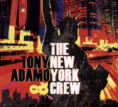 Tony Adamo and the New York Crew