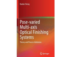 Pose-varied Multi-axis Optical Finishing Systems