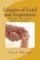 Litanies of Grief and Inspiration