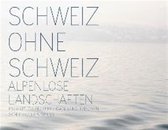 Schweiz Ohne Schweiz