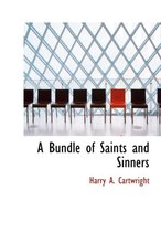 A Bundle of Saints and Sinners