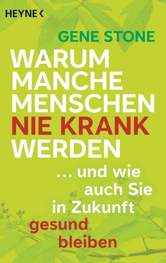 Warum manche Menschen nie krank werden (ebook), Gene Stone ...