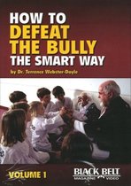 How To Defeat The Bully The Smart Way