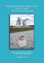 Barra Bear and Carly Cat's Teeny Tiny Tour of Scotland