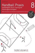 Handball Praxis 8 - Spielf higkeit Durch Training Der Handlungsschnelligkeit