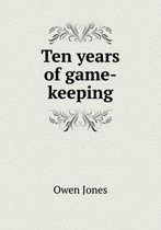 Ten years of game-keeping