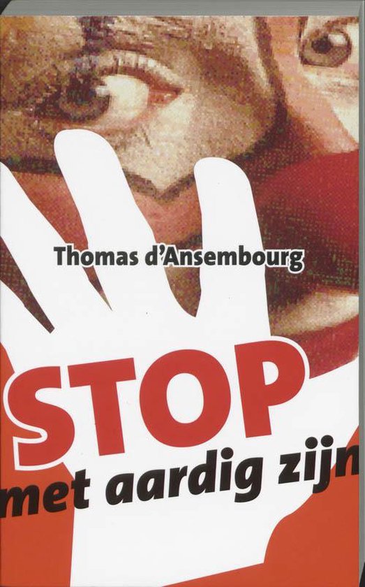 Stop Met Aardig Zijn, Thomas d
