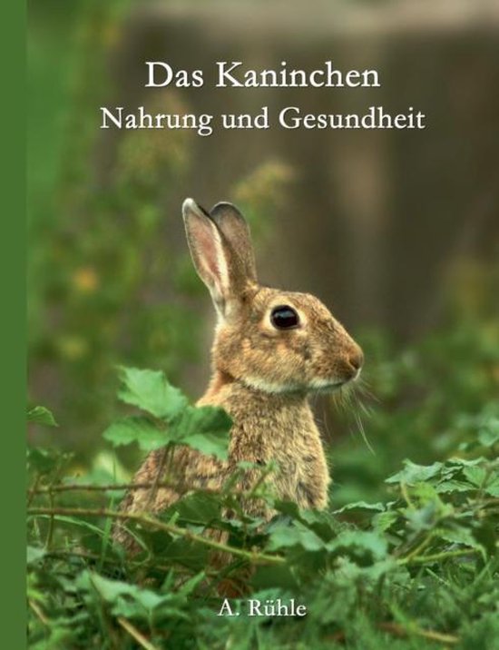Das Kaninchen - Nahrung und Gesundheit - cover