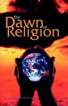 The Dawn of Religion