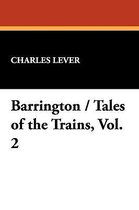 Barrington / Tales of the Trains, Vol. 2