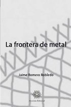 La Frontera de Metal