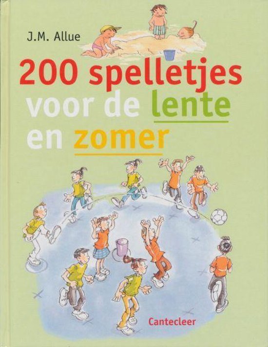 9789021331591 - 200 Spelletjes Voor De Lente En Zomer