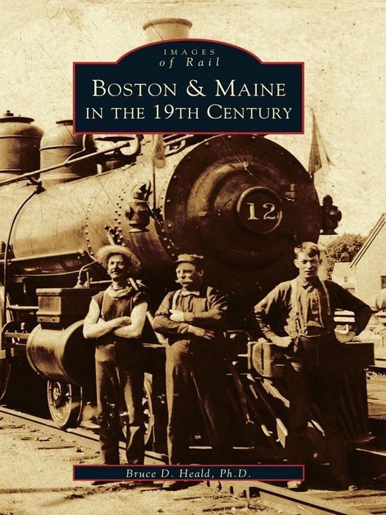 Images of Rail - Boston & Maine in the 19th Century - cover