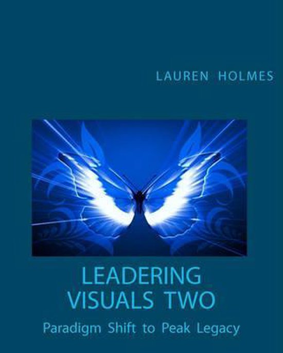leadering visuals two paradigm shift to peak legacy lauren holmes
