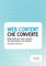 Web content che converte, Guida pratica per creare contenuti che incrementano il tuo business - Valentina Turchetti