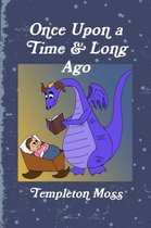 Once Upon a Time and Long Ago