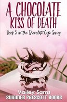 A Chocolate Kiss of Death