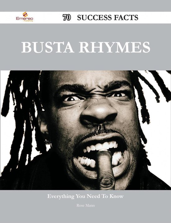Busta Rhymes 70 Success Facts Everything you need to know about Busta