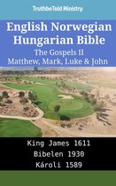 Parallel Bible Halseth English 1976 - English Norwegian Hungarian Bible - The Gospels II - Matthew, Mark, Luke & John