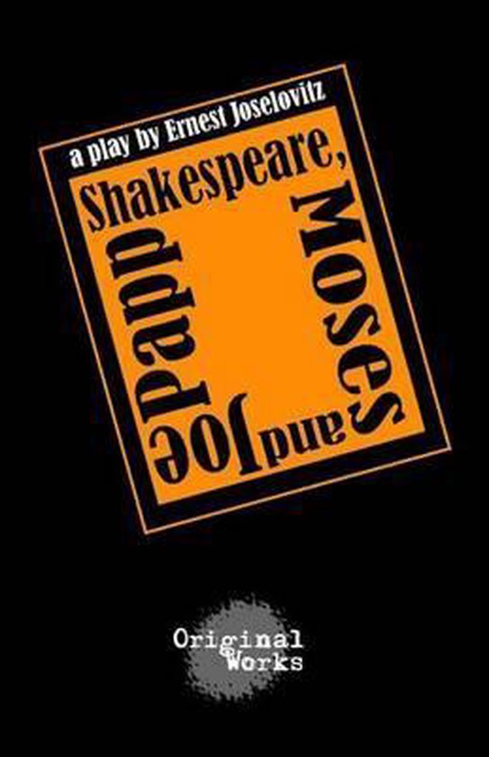 Shakespeare, Moses and Joe Papp - cover