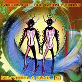 Schrammel & Slide - Famous For Not Being Famous (CD)
