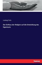 Der Einfluss der Religion auf die Entwicklung des Eigentums