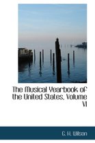 The Musical Yearbook of the United States, Volume VI