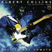 The Ice Axe Cometh Albert Collins: The Collection 1978 - 86