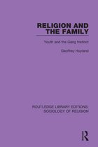 Routledge Library Editions: Sociology of Religion - Religion and the Family