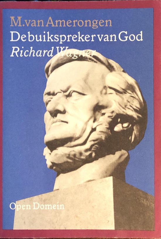 De buikspreker van God. Richard Wagner