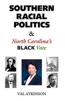 Southern Racial Politics and North Carolina's Black Vote
