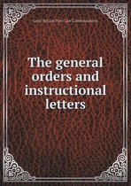 The general orders and instructional letters