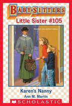 Baby-Sitters Little Sister 105 - Karen's Nanny (Baby-Sitters Little Sister #105)