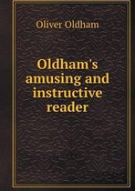 Oldham's amusing and instructive reader